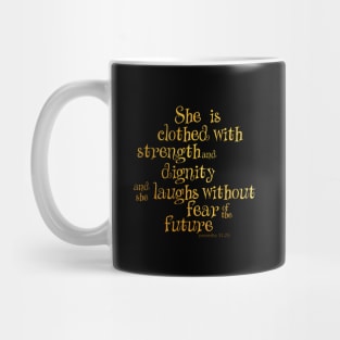 She is clothed with strength and dignity Mug